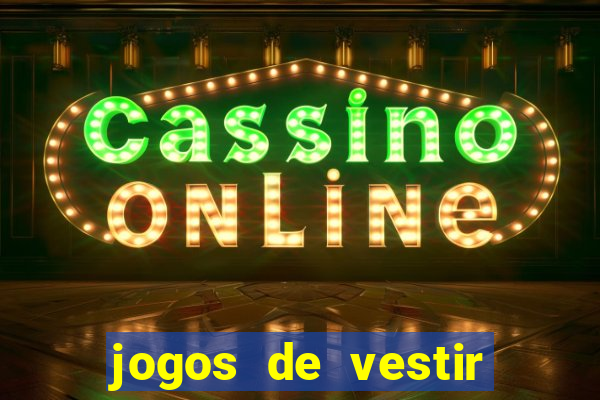 jogos de vestir pessoas ricas